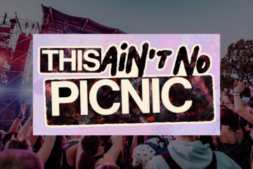 This Ain’t No Picnic Festival 2022